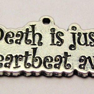 DEATH IS JUST A HEARTBEAT AWAY - CHARM